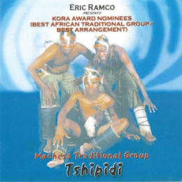 Tshipidi - Machesa Traditional Group (Downloadable Album)