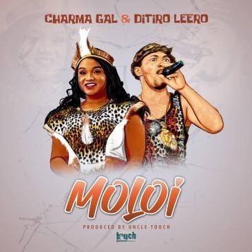 Charma Gal ft Ditiro Leero - Moloi